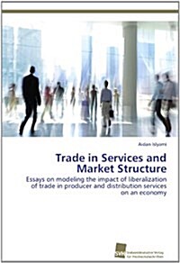 Trade in Services and Market Structure (Paperback)