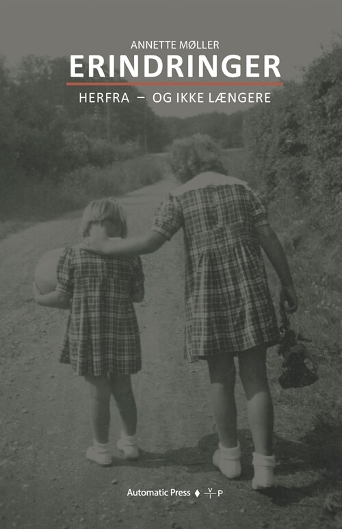 Erindringer: Herfra - Og Ikke Laengere (Paperback)