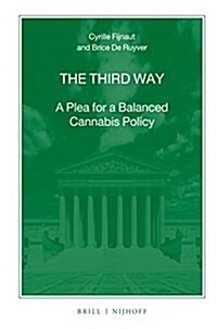 The Third Way: A Plea for a Balanced Cannabis Policy (Paperback)
