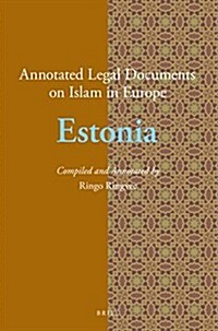 Annotated Legal Documents on Islam in Europe: Estonia (Paperback)