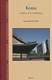 Korea: Outline of a Civilisation (Hardcover)