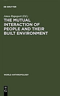 The Mutual Interaction of People and Their Built Environment (Hardcover, Reprint 2011)