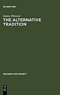 The Alternative Tradition (Hardcover, Reprint 2011)