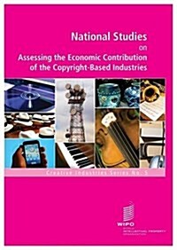 National Studies on Assessing the Economic Contribution of the Copyright-Based Industries - No. 5 (Paperback)
