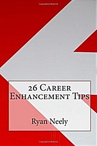 26 Career Enhancement Tips (Paperback)