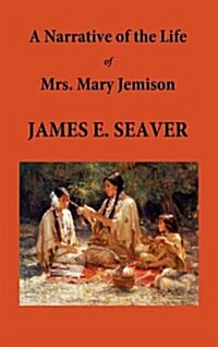 A Narrative of the Life of Mrs. Mary Jemison (Hardcover)