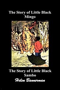 The Story of Little Black Mingo and The Story of Little Black Sambo (Hardcover)