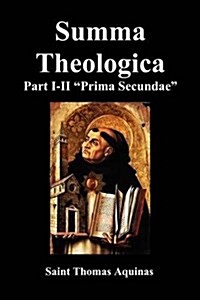 Summa Theologica, Part I-II (Pars Prima Secundae) (Paperback)