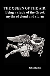 The Queen of the Air : Being a Study of the Greek Myths of Cloud and Storm (Paperback) (Paperback)