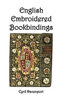 English Embroidered Bookbindings (Hardcover)