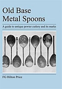 Old Base Metal Spoons (Paperback)