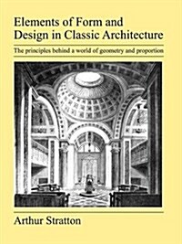Elements of Form and Design in Classic Architecture (Paperback)
