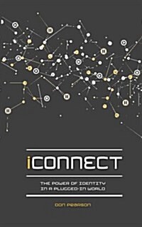 Iconnect: The Power of Identity in a Plugged-In World (Paperback)