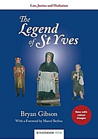 The Legend of St Yves : Law, Justice and Mediation (Paperback, Colour edition ed)