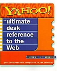 Yahoo! The Ultimate Desk Reference to the Web (Paperback, 1st)