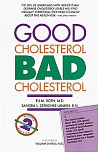 Good Cholesterol, Bad Cholesterol: Revised and Updated 2nd Edition (Paperback, 2 Revised)