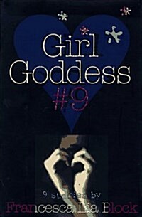 Girl Goddess #9 (Girl Goddess No. 9) (Hardcover, 1st)