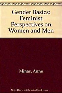 Gender Basics: Feminist Perspectives on Women and Men (Paperback, Highlighting, Underlined and Noted)