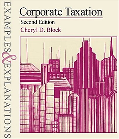 [중고] Corporate Taxation: Examples and Explanations (The Examples & Explanations Series) (Paperback, 2nd)