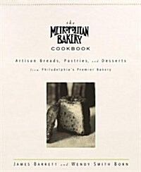 The Metropolitan Bakery Cookbook (Hardcover)