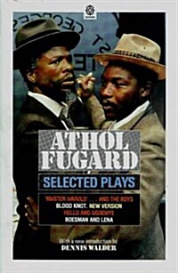 Selected Plays; Master Harold... And The Boys; Blood Knot; Hello And Goodbye; Boesman And Lena (Paperback, 1st Oxford Press Paperback)