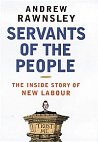 Servants of the People (Hardcover, 1st)