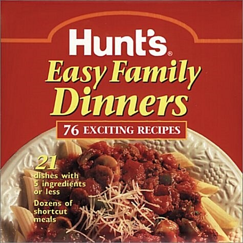 Hunts Easy Family Dinners (Hardcover)