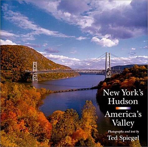 New Yorks Hudson : Americas Valley (Hardcover)