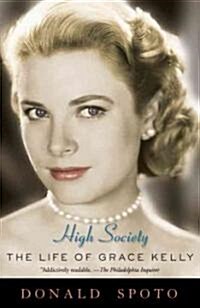 High Society: The Life of Grace Kelly (Paperback)