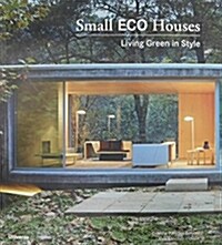 [중고] Small Eco Houses: Living Green in Style (Paperback)