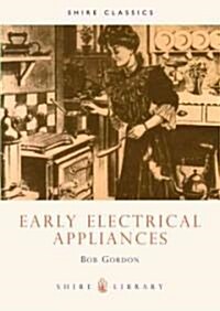 Early Electrical Appliances (Paperback)