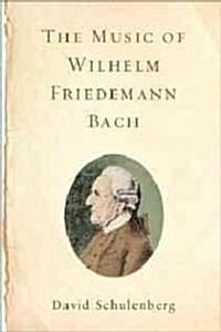 The Music of Wilhelm Friedemann Bach (Hardcover)