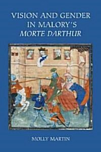 Vision and Gender in Malorys Morte Darthur (Hardcover)