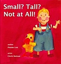 Small? Tall? Not at All! (Hardcover)