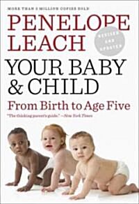 Your Baby and Child: From Birth to Age Five (Paperback)