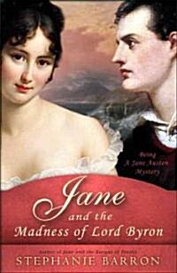 Jane and the Madness of Lord Byron: Being a Jane Austen Mystery (Paperback)