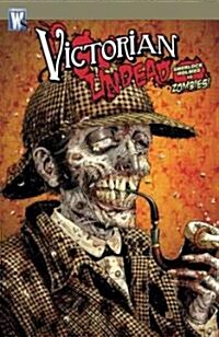 Victorian Undead: Sherlock Holmes Vs Zombies! (Paperback)