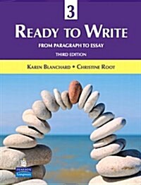 Ready to Write 3: From Paragraph to Essay (Paperback, 3)