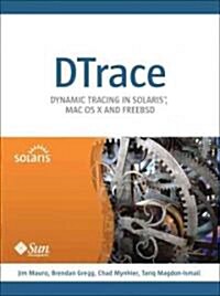 DTrace: Dynamic Tracing in Oracle Solaris, Mac OS X and FreeBSD (Paperback)