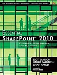 Essential Sharepoint 2010: Overview, Governance, and Planning (Paperback)