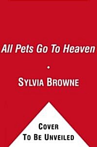 All Pets Go to Heaven (Paperback, Reprint)