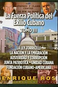 La fuerza politica del exilio cubano / The political strength of Cuban Exile (Paperback, 1st)