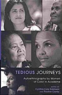 Tedious Journeys: Autoethnography by Women of Color in Academe (Hardcover, 2)