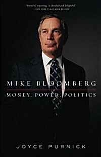 Mike Bloomberg: Money, Power, Politics (Paperback)