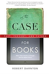 Case for Books: Past, Present, and Future (Paperback)