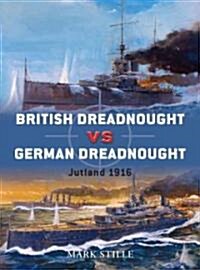 British Dreadnought vs German Dreadnought : Jutland 1916 (Paperback)