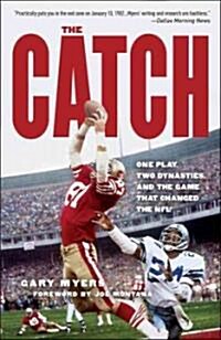The Catch: One Play, Two Dynasties, and the Game That Changed the NFL (Paperback)
