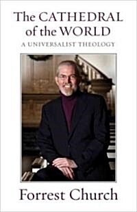 The Cathedral of the World: A Universalist Theology (Paperback)