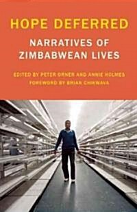 Hope Deferred: Narratives of Zimbabwean Lives (Hardcover)