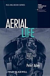 Aerial Life: Spaces, Mobilities, Affects (Paperback)